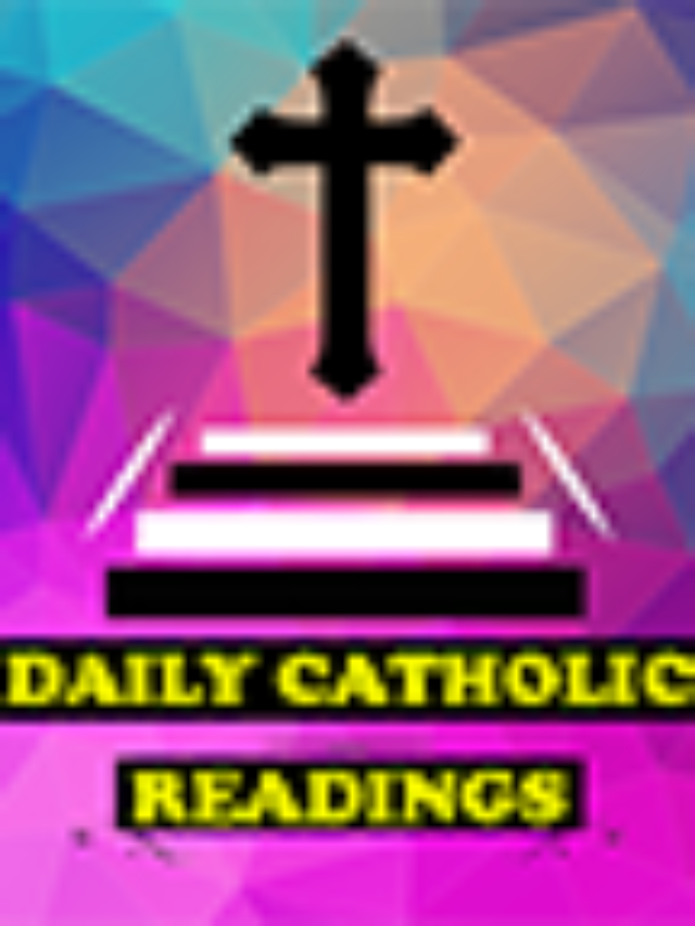 Daily Catholic Readings and Reflection 2022